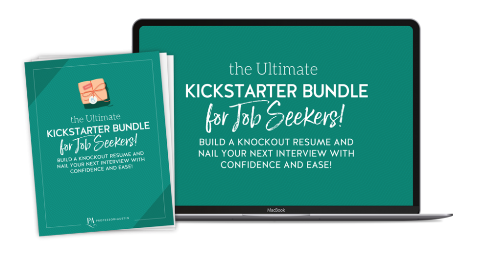 The Ultimate Kickstarter Bundle for Job Seekers Professor Heather Austin